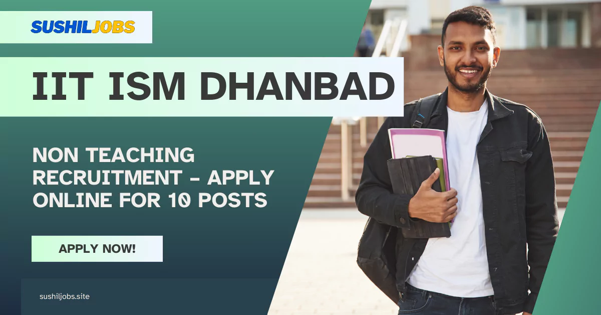 IIT ISM Dhanbad Non Teaching Recruitment